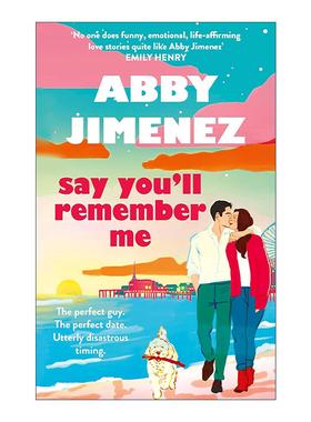 英文原版 Say You'll Remember Me 说你会记得我 北美晋江浪漫爱情小说 Abby Jimenez 英文版 进口英语原版书籍