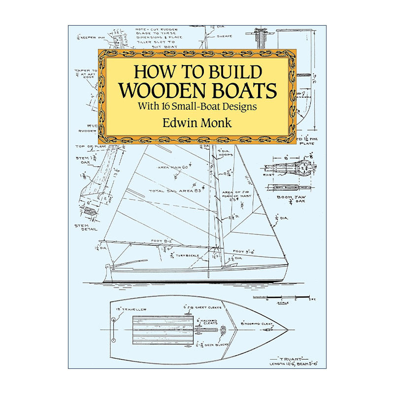 英文原版 How to Build Wooden Boats 如何建造木船 16中小型船设计制作指南 Edwin Monk 英文版 进口英语原版书籍