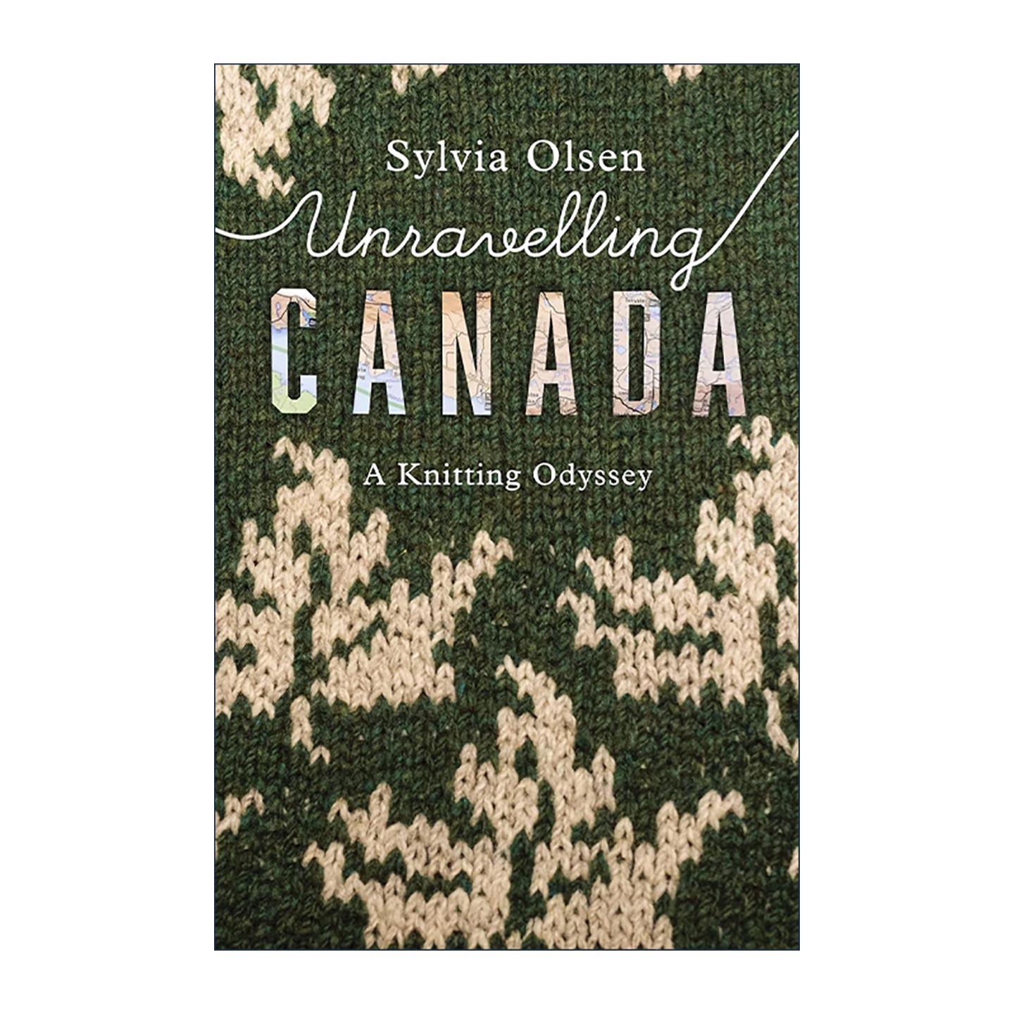 英文原版 Unravelling Canada 解开加拿大 编织冒险之旅 针织毛衣服装游记 历史 Sylvia Olsen 英文版 进口英语原版书籍