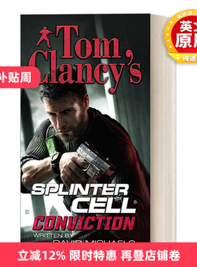 英文原版 Tom Clancy's Splinter Cell 05 Conviction 汤姆克兰西细胞分裂5 信念 惊悚悬疑军事小说 David Michaels 进口书籍