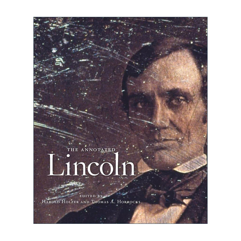 英文原版 The Annotated Lincoln 林肯著作演讲集 精装彩插注释版 Harold Holzer 哈佛大学出版社 英文版 进口英语原版书籍