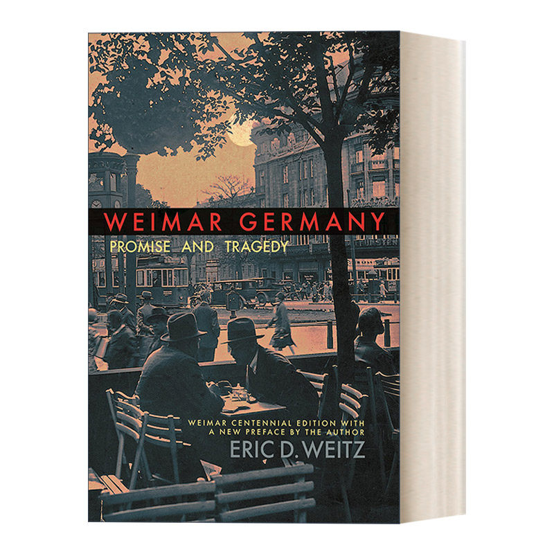 英文原版 Weimar Germany 魏玛德国 希望与悲剧 百年纪念版 Eric D. Weitz 英文版 进口英语原版书籍