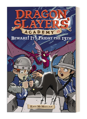 英文原版 Dragon Slayers' Academy 13 Beware! It's Friday the 13th 从前有条喷火龙13 英文版 进口英语原版书籍