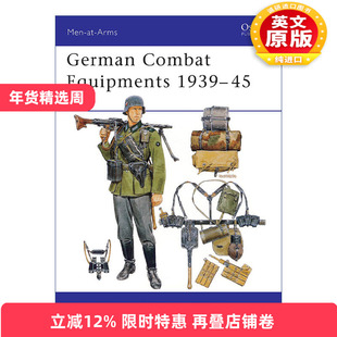 英文原版 German Combat Equipments 1939–45 二战德军战斗装备 历史上的军队系列 英文版 进口英语原版书籍