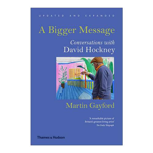 英文原版 A Bigger Message Conversations With David Hockney 更大的信息 大卫·霍克尼谈艺录 马丁·盖福德 Martin Gayford
