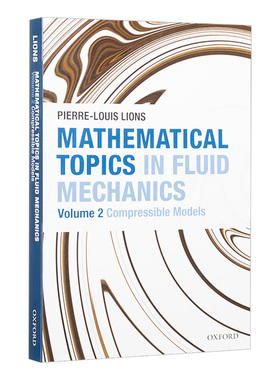 Mathematical Topics in Fluid Mechanics Compressible Models 英文原版液体力学中的数学问题 Pierre Louis Li