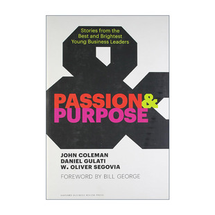 Purpose 书籍 进口英语原版 哈佛商业评论 Passion and 精装 优秀聪明 激情与目标 Coleman 英文原版 年轻商业领袖 John 故事