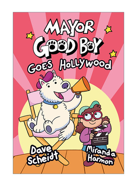 英文原版 Mayor Good Boy Goes Hollywood Mayor Good Boy 02 市长好男孩系列02 走进好莱坞 全彩漫画绘本图画书 英文版 进口书籍