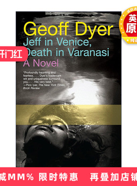 英文原版 Jeff in Venice Death in Varanasi 杰夫在威尼斯 死亡在瓦拉纳西 Geoff Dyer 英文版 进口英语原版书籍