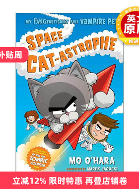 英文原版 Space Cat-astrophe 我的邪恶吸血鬼宠物2 章节桥梁书 英文版 进口英语原版书籍