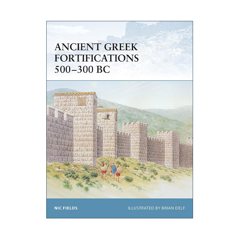 英文原版 Ancient Greek Fortifications 500–300 BC 古希腊的防御要塞 世界防御要塞系列 英文版 进口英语原版书籍