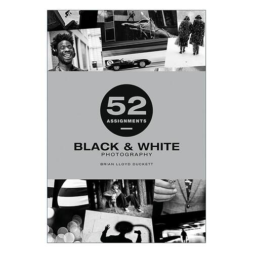 英文原版 52 Assignments Black and White Photography 黑白摄影 52个任务清单 精装 英文版 进口英语原版书籍