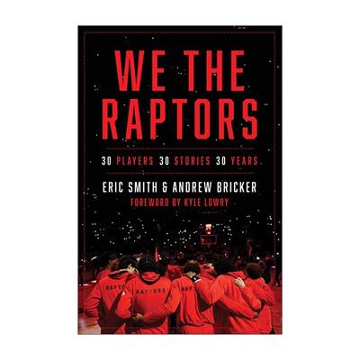 英文原版 We The Raptors 猛龙群英 三十载球队征程与三十位球员传奇 精装 英文版 进口英语原版书籍