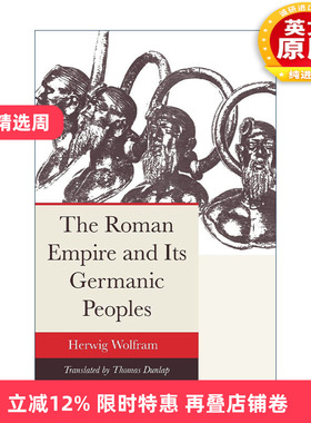 英文原版 The Roman Empire and its Germanic Peoples 罗马帝国及其日耳曼民族 历史 Herwig Wolfram 英文版 进口英语原版书籍