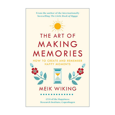 英文原版 The Art of Making Memories 美好回忆制作手册 丹麦幸福研究所CEO迈克·维金 精装 英文版 进口英语原版书籍