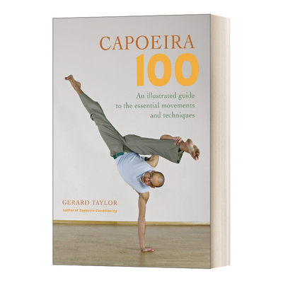 英文原版 Capoeira 100 卡波艾拉100（巴西运动）基本动作和技术图解指南 英文版 进口英语原版书籍