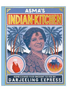 英文原版 Asma's Indian Kitchen 米其林推荐英国Darjeeling Express大吉岭快线餐厅 家庭印度美食食谱 精装 进口英语原版书籍