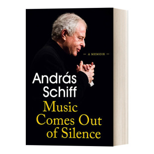 英文原版 Music Comes Out of Silence 安德拉斯·希夫 回忆录 英文版 进口英语原版书籍