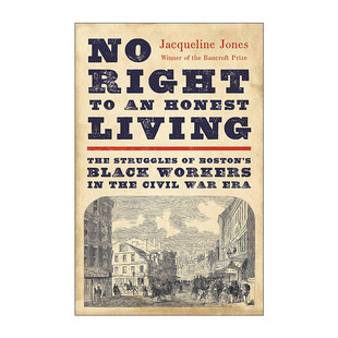 没有诚实生活 Honest 英文原版 权利 精装 斗争 Right 2024年普利策历史奖 内战时期波士顿黑人工人 Living