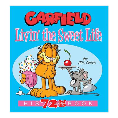 英文原版 Garfield Livin' the Sweet Life His 72nd Book 加菲猫 过着甜蜜的生活 全彩漫画汇编 英文版 进口英语原版书籍