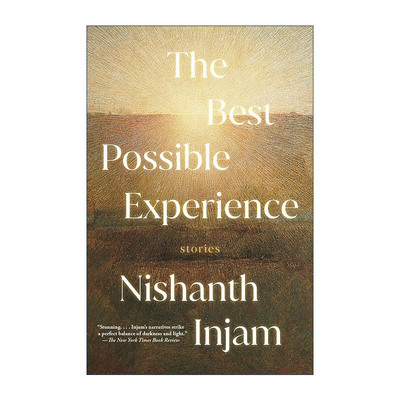 英文原版 The Best Possible Experience 极好的经历 短篇小说集 国际笔会 福克纳文学奖长名单 Nishanth Injam 进口英语原版书籍