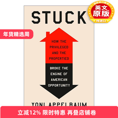 英文原版 Stuck 陷入困境 特权和有产阶层如何打破美国机会的引擎 Yoni Appelbaum 精装 英文版 进口英语原版书籍