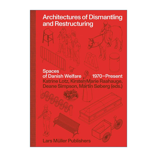 英文原版 Architectures of Dismantling and Restructuring 拆除和重构的建筑 精装 英文版 进口英语原版书籍