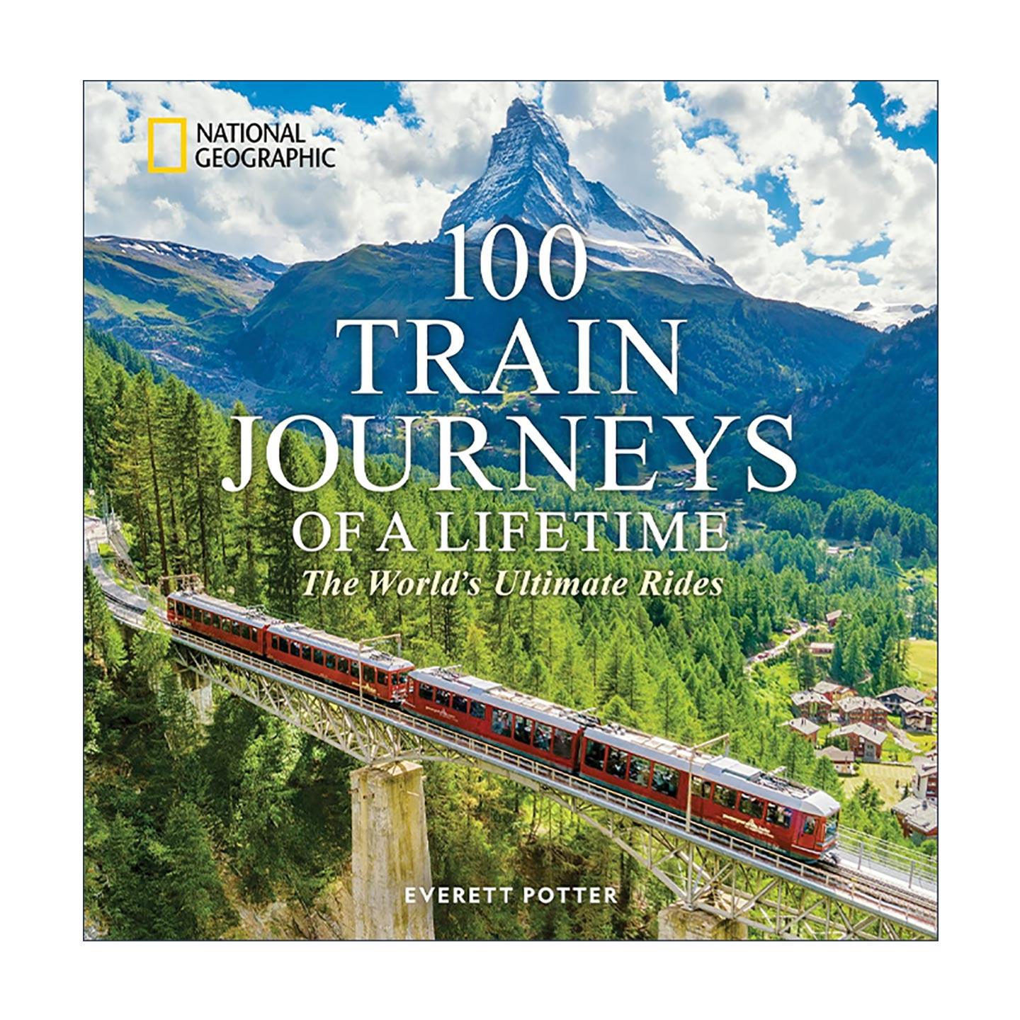 英文原版 100 Train Journeys of a Lifetime 一生中的100次火车之旅 世界终极旅行 受欢迎的列车路线 英文版 进口英语原版书籍