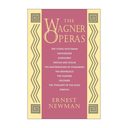 英文原版 The Wagner Operas 瓦格纳歌剧 全面分析指南 尼伯龙根的指环 Ernest Newman 英文版 进口英语原版书籍