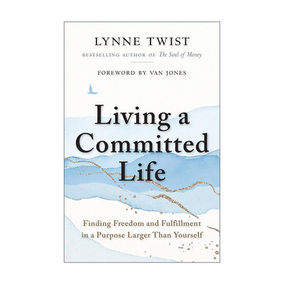 英文原版 Living a Committed Life 过坚定的生活 金钱的灵魂作者Lynne Twist自传 英文版 进口英语原版书籍
