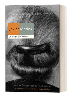 英文原版 A Heart So White 如此苍白的心 Javier Marías哈维尔·马里亚斯 IMPAC都柏林国际文学奖 英文版 进口英语原版书籍