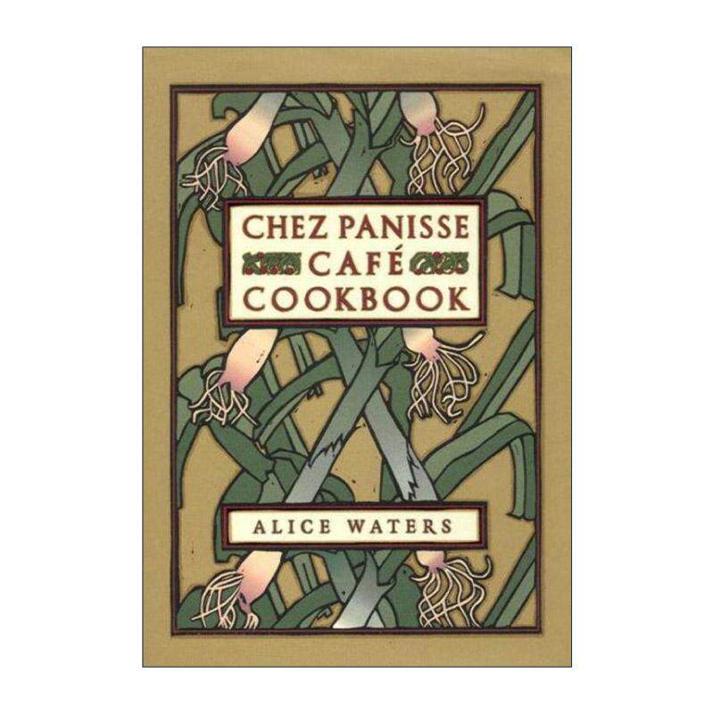 英文原版 Chez Panisse Cafe Cookbook 潘尼斯之家咖啡食谱 精装 IACP烹饪图书奖 英文版 进口英语原版书籍