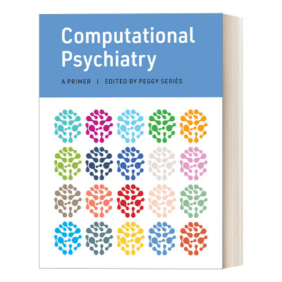 英文原版 Computational Psychiatry The MIT Press 计算精神病学 心理学 Peggy Seriès 精装 英文版 进口英语原版书籍