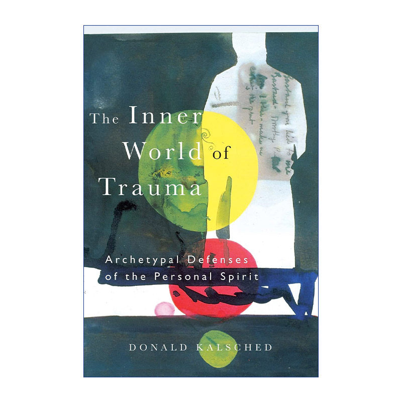 英文原版 The Inner World of Trauma 创伤的内在世界 心灵如何回应生命中难以承受的重 关于荣格分析和精神分析实务 进口书籍