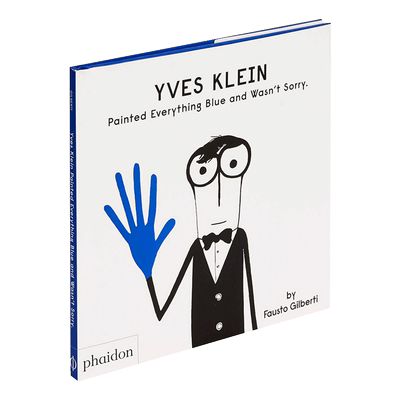 英文原版 Yves Klein Painted Everything Blue And Wasn't Sorry 伊夫克莱因 把所有的东西都涂蓝也不后悔 儿童色彩启蒙 英文版