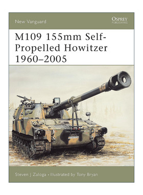 英文原版 M109 155mm Self-Propelled Howitzer 1960–2005 美国155毫米M109自行榴弹炮 先锋武器系列 英文版 进口英语原版书籍