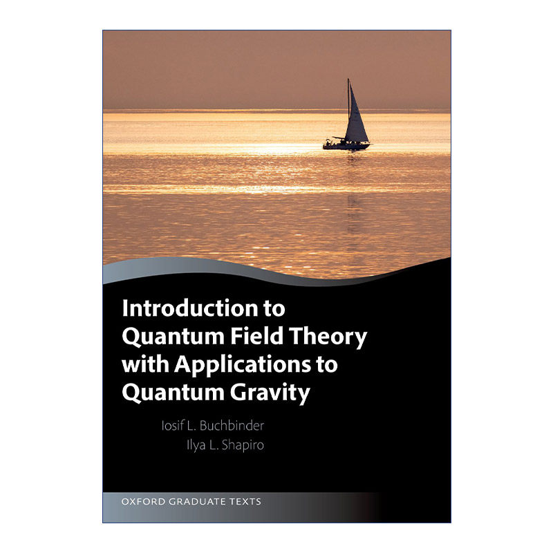 英文原版 Introduction to Quantum Field Theory with Applications to Quantum Gravity 量子场论及其在量子引力中的应用导论