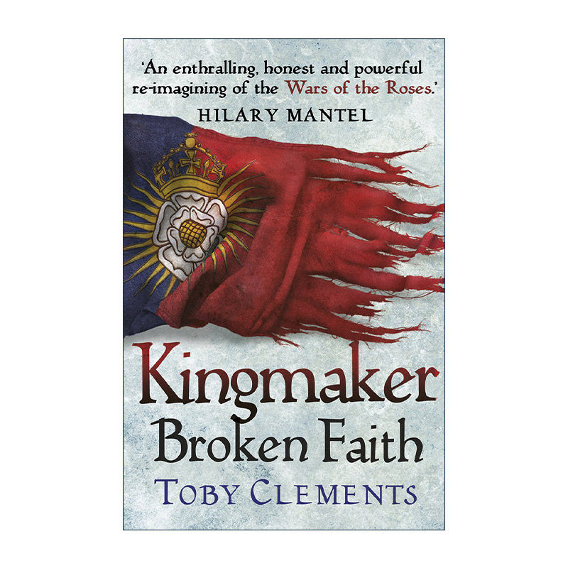 英文原版 Kingmaker Broken Faith 造王者 破碎信仰 Toby Clements 畅销玫瑰战争背景历史小说 英文版 进口英语原版书籍