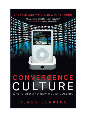 英文原版 Convergence Culture 融合文化 新媒体和旧媒体的冲突地带 亨利?詹金斯 英文版 进口英语原版书籍
