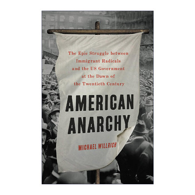 英文原版 American Anarchy 美国的无政府状态 20世纪初移民激进分子与美国政府之间史诗般的斗争 精装 英文版 进口英语原版书籍