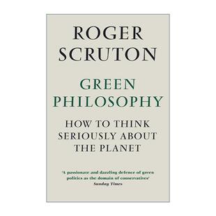 英文原版 Green Philosophy 绿色哲学 如何严肃看待地球 罗杰·斯克鲁顿 英文版 进口英语原版书籍