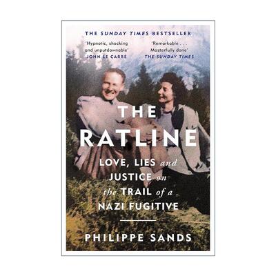 英文原版 The Ratline 绳梯 纳粹逃犯逃亡路上的爱情 谎言和正义 瓦特尔传记 东西街作者菲利普·桑兹 Philippe Sands 英文版