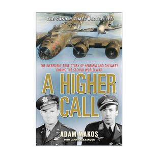 英文原版 A Higher Call 更高召唤 二战期间关于英雄主义与骑士精神的真实故事 英文版 进口英语原版书籍