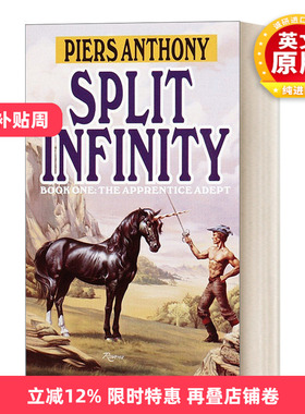 英文原版 Split Infinity Apprentice Adept Series Book1 难舍难分 Piers Anthony皮尔斯·安东尼 动作冒险小说 英文版 进口书籍