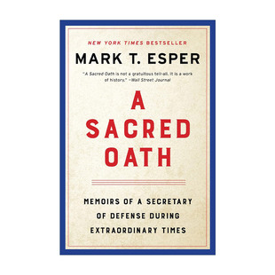 Oath 神圣誓言 进口英语原版 书籍 英文版 Sacred Esper 英文原版 前美国国防部长Mark