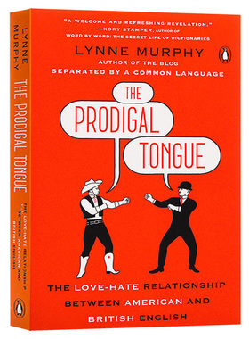 英式英语与美式英语爱恨交织的关系 英文原版 The Prodigal Tongue 英语和美语 琳恩墨菲 Lynne Murphy 英文版进口原版英语书籍