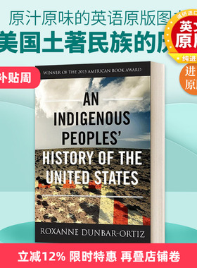 英文原版 An Indigenous Peoples' History of the United States 美国土著民族的历史 Revisioning History 3 英文版进口书籍