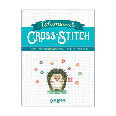 英文原版 Whimsical Cross-Stitch 异想天开的十字绣 从新潮到传统的130多种设计图谱指南 Cari Buziak 英文版 进口英语原版书籍