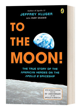 英文原版 To the Moon 去月球 在阿波罗8号飞船上发生的真实美国英雄故事 Jeffrey Kluger 英文版 进口英语原版书籍