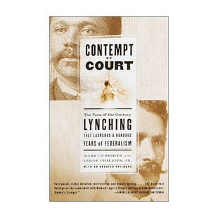 英文原版 Contempt of Court 藐视法庭 世纪之交的私刑开启了百年的联邦制 法律历史 Mark Curriden 英文版 进口英语原版书籍
